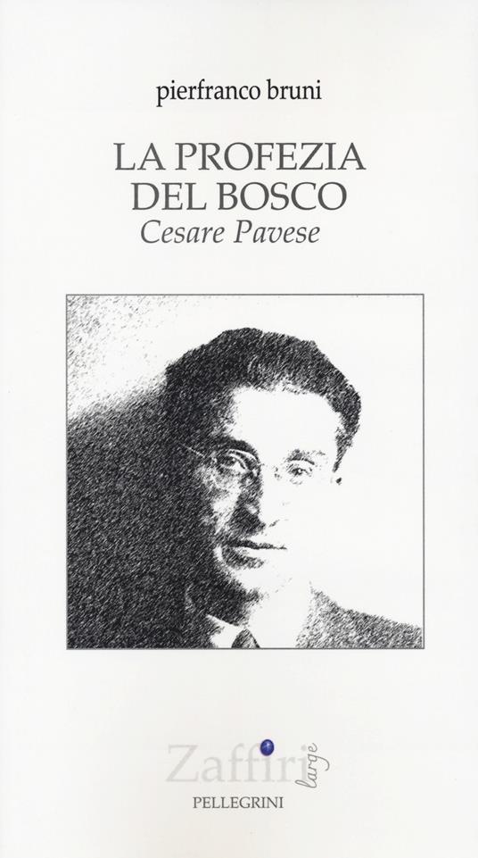 La profezia del bosco. Cesare Pavese - Pierfranco Bruni - copertina