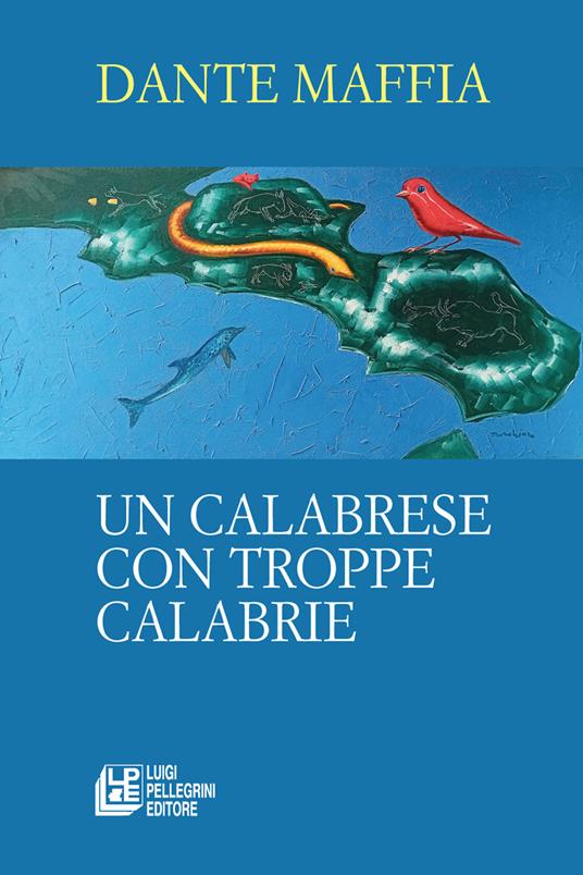 Un calabrese con troppe Calabrie - Dante Maffia - copertina