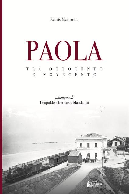 Paola. Tra Ottocento e Novecento - Renato Mannarino - copertina
