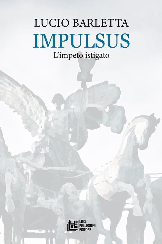 Impulsus. L'impeto istigato - Lucio Barletta - copertina