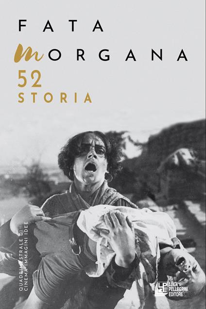 Fata Morgana. Quadrimestrale di cinema e visioni (2024). Vol. 52: Storia - copertina
