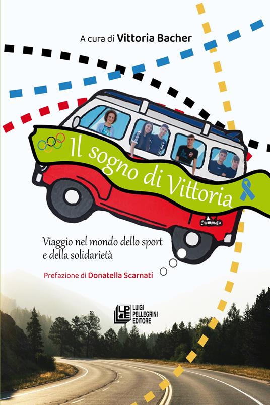 Il sogno di Vittoria. Viaggio nel mondo dello sport e della solidarietà - copertina