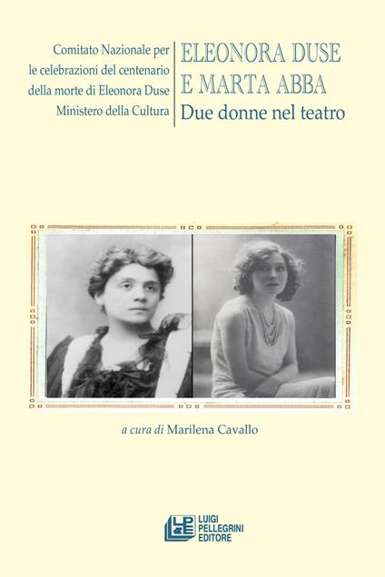 Eleonora Duse e Marta Abba. Due donne nel teatro - copertina