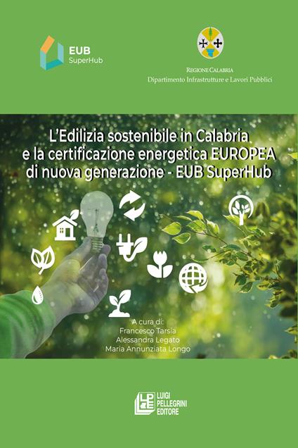 L'edilizia sostenibile in Calabria e la certificazione energetica europea di nuova generazione. EUB SuperHub - copertina