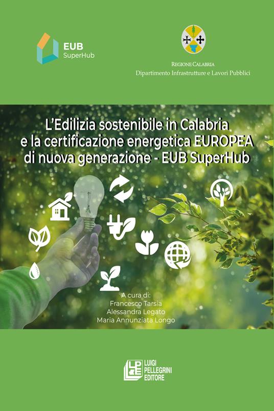 L'edilizia sostenibile in Calabria e la certificazione energetica europea di nuova generazione. EUB SuperHub - copertina