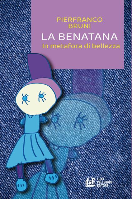 La benatana. In metafora di bellezza - Pierfranco Bruni - copertina