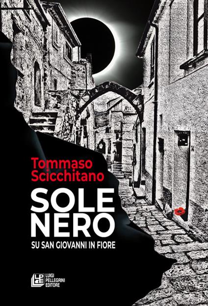 Sole nero su San Giovanni in Fiore - Tommaso Scicchitano - copertina