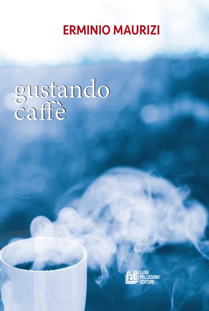 Gustando caffè - Erminio Maurizi - copertina
