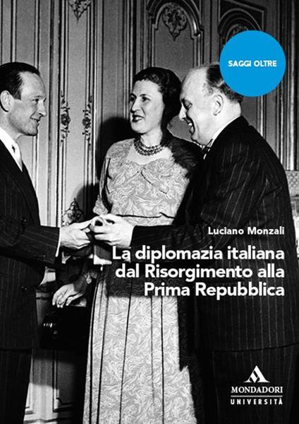 La diplomazia italiana dal Risorgimento alla Prima Repubblica - Luciano Monzali - copertina