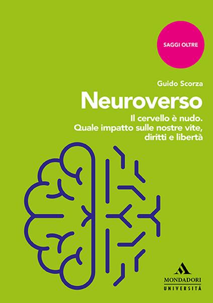 Neuroverso. Il cervello è nudo. Quale impatto sulle nostre vite, diritti e libertà - Guido Scorza - copertina