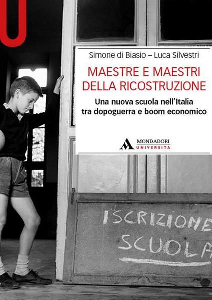 Maestre e maestri della ricostruzione. Una nuova scuola nell’Italia tra dopoguerra e boom economico - copertina