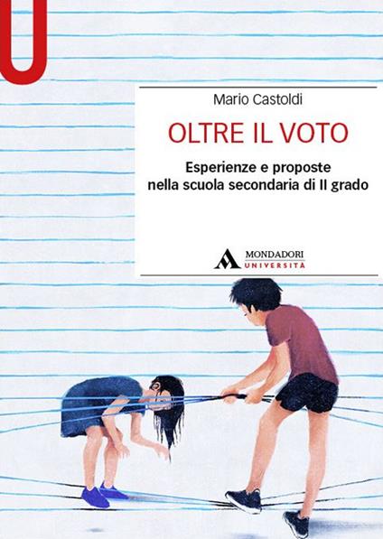 Oltre il voto. Esperienze e proposte nella scuola secondaria di II grado - Mario Castoldi - copertina