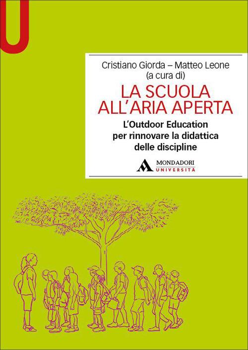 La scuola all’aria aperta. L’Outdoor Education per rinnovare la didattica delle discipline - copertina