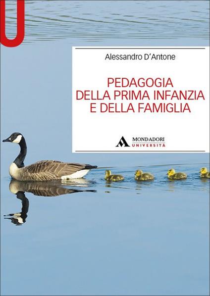 Pedagogia della prima infanzia e della famiglia - Alessandro D'Antone - copertina