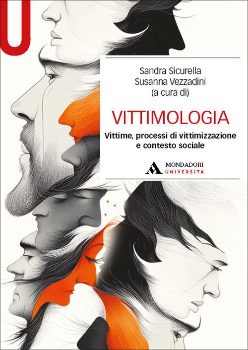 Vittimologia. Vittime, processi di vittimizzazione e contesto sociale - copertina