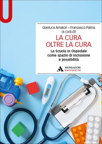 La cura oltre la cura. La Scuola in Ospedale come spazio di inclusione e possibilità - copertina
