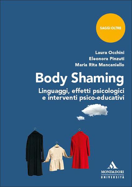 Body shaming. Linguaggi, effetti psicologici e interventi psico-educativi - Laura Occhini,Eleonora Pinzuti,Maria Rita Mancaniello - copertina