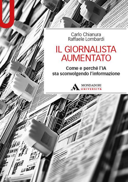 Il giornalista aumentato. Come e perché l’IA sta sconvolgendo l’informazione - copertina