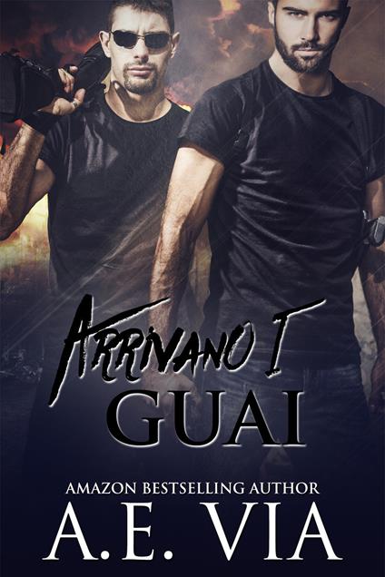 Arrivano i guai. Serie Nothing special. Vol. 3 - A. E. Via - copertina