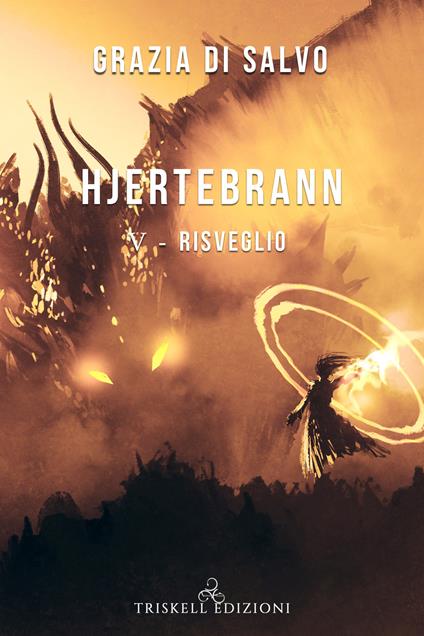 Risveglio. Hjertebrann. Vol. 5 - Grazia Di Salvo - copertina
