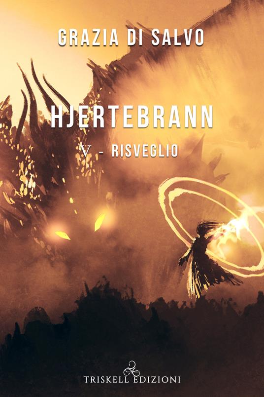 Risveglio. Hjertebrann. Vol. 5 - Grazia Di Salvo - copertina