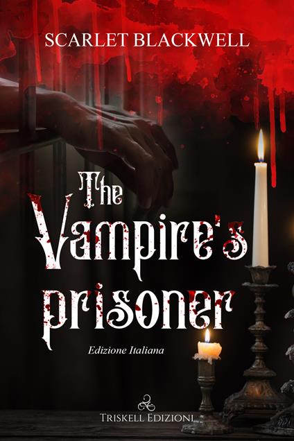 The vampire's prisoner. Ediz. italiana - Scarlet Blackwell,Stefania Brignoli - ebook