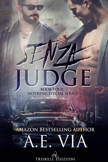 Senza Judge. Serie Nothing special. Vol. 4 - A. E. Via,Maria Pisano - ebook