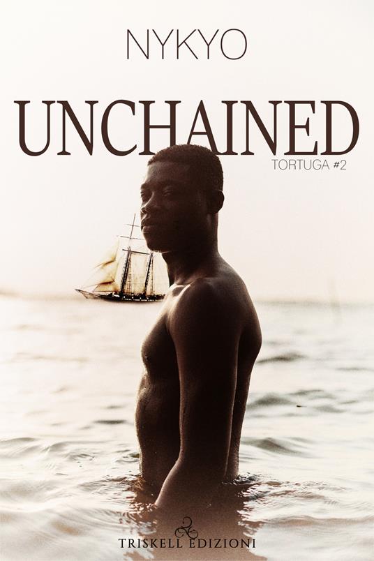 Unchained. Tortuga. Vol. 2 - Nykyo - copertina
