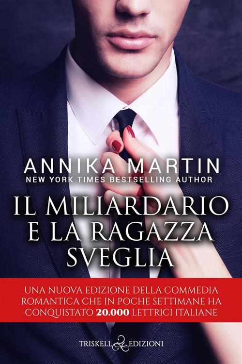 Il miliardario e la ragazza sveglia - Annika Martin,Silvia Giordani - ebook