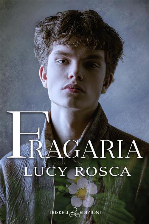 Fragaria - Lucy Rosca - ebook