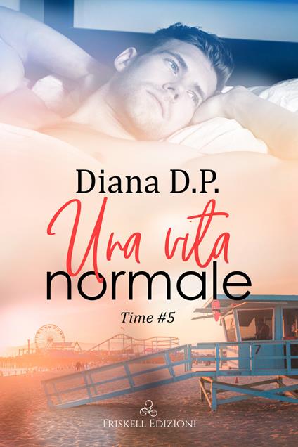 Una vita normale. Time. Vol. 5 - Diana D. P. - copertina