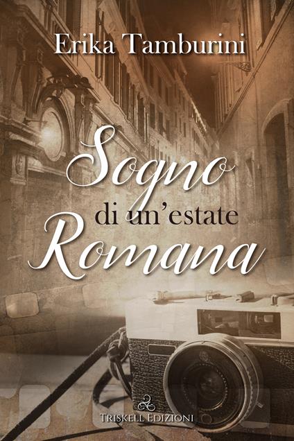 Sogno di un'estate romana - Erika Tamburini - copertina