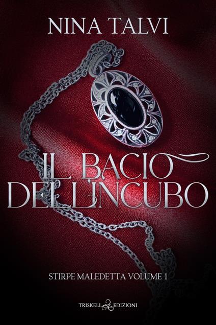 Il bacio dell'incubo. Stirpe maledetta. Vol. 1 - Nina Talvi - copertina