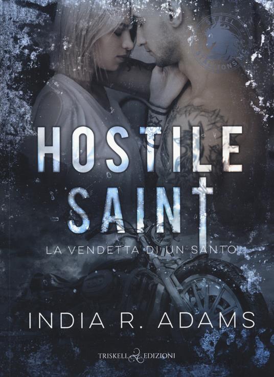 Hostile saint. La vendetta di un santo. Steel stallions. Vol. 1 - India R. Adams - copertina