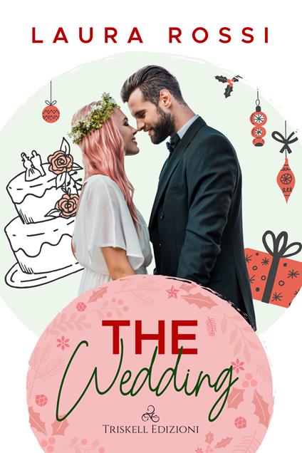 The wedding. Edizione italiana - Laura Rossi,Chiara Messina - ebook
