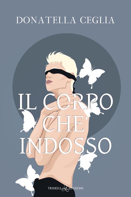 Il corpo che indosso - Donatella Ceglia - copertina