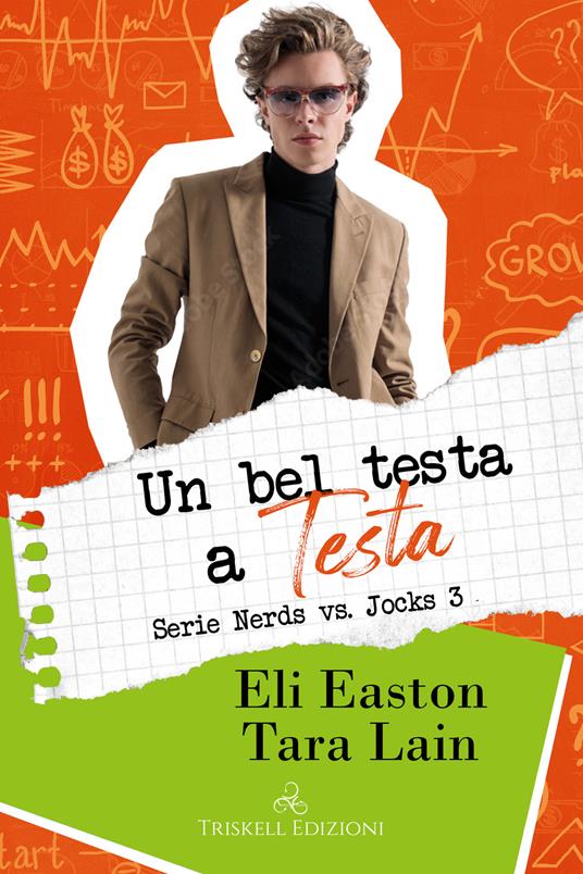 Un bel testa a testa. Nerds vs jocks. Vol. 3 - Eli Easton,Tara Lain,Elisa Carini - ebook