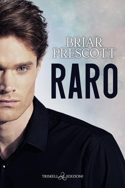 Raro - Briar Prescott,Barbara Cinelli - ebook