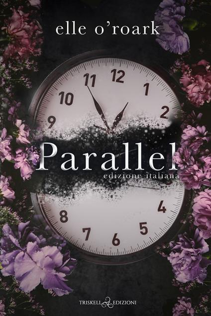 Parallel. Ediz. italiana. Vol. 1 - Elle O'Roark - copertina