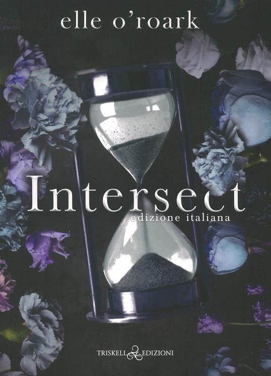Intersect. Parallel. Ediz. italiana. Vol. 2 - Elle O'Roark - copertina