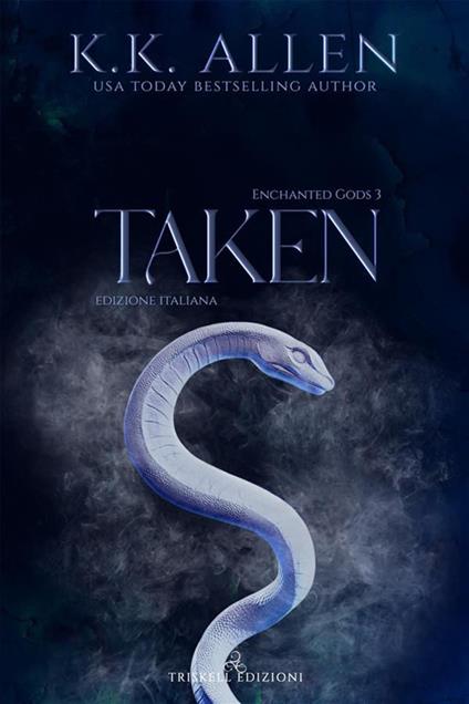 Taken. Enchanted gods. Ediz. italiana. Vol. 3 - K.K. Allen,Sara Musso - ebook