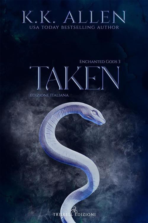 Taken. Enchanted gods. Ediz. italiana. Vol. 3 - K.K. Allen,Sara Musso - ebook