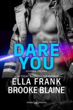 Dare you. Dare to try. Ediz. italiana. Vol. 1