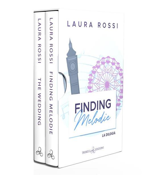 Finding Melodie-The Wedding. Ediz. italiana - Laura Rossi,Chiara Messina - ebook