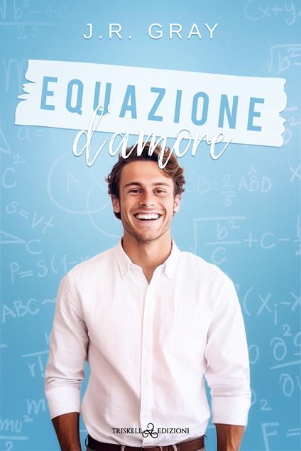 Equazione d'amore - J. R. Gray - copertina