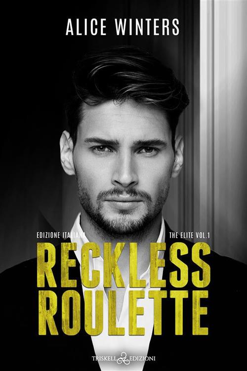 Reckless roulette. Ediz. italiana - Alice Winters - copertina