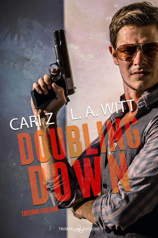 Doubling down. Ediz. italiana - Cari Z.,L. A. Witt - ebook