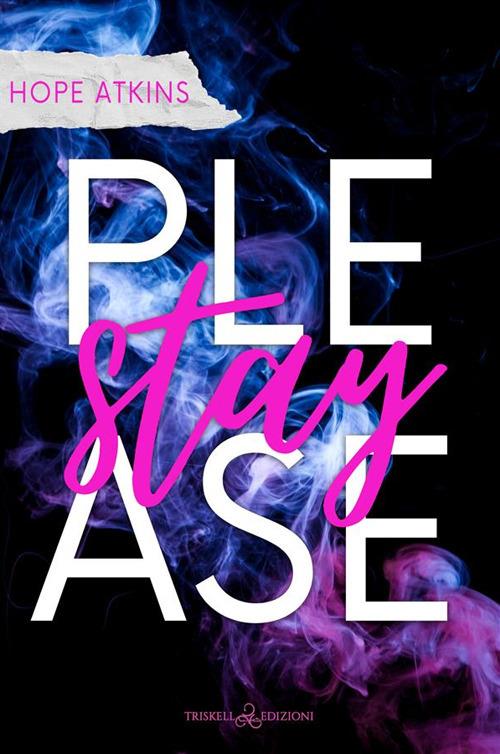 Please stay. Ediz. italiana - Hope Atkins - ebook