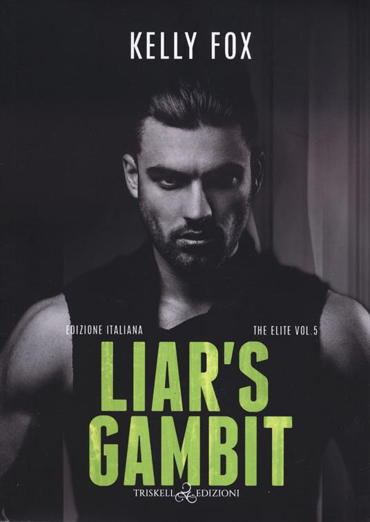 Liar’s gambit. The elite. Vol. 5 - Fox Kelly - copertina