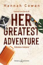 Her greatest adventure. Greatest love. Ediz. italiana. Vol. 2
